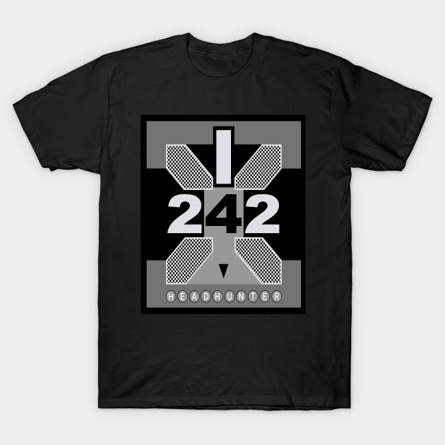 Front 242 - HEADHUNTER. T-Shirt by OriginalDarkPoetry